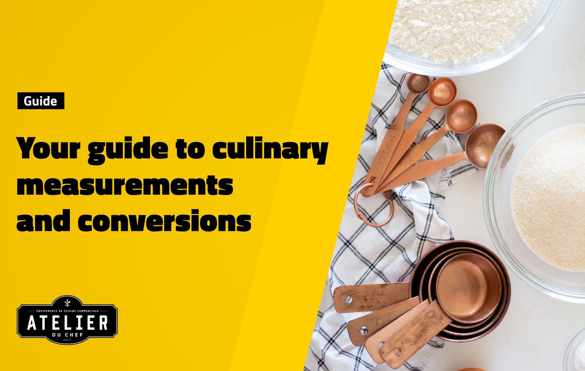Your guide to culinary measurements and conversions
