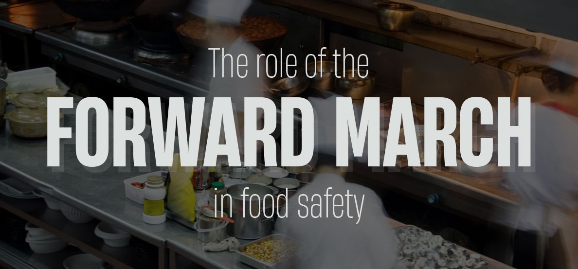 The role of the “Forward March” in food safety